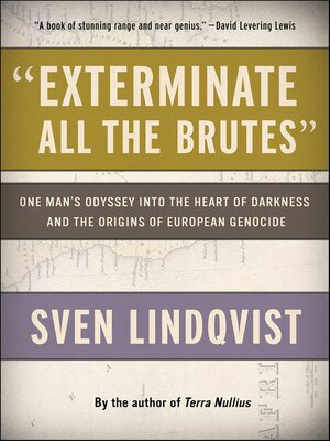 cover image of "Exterminate All the Brutes"
